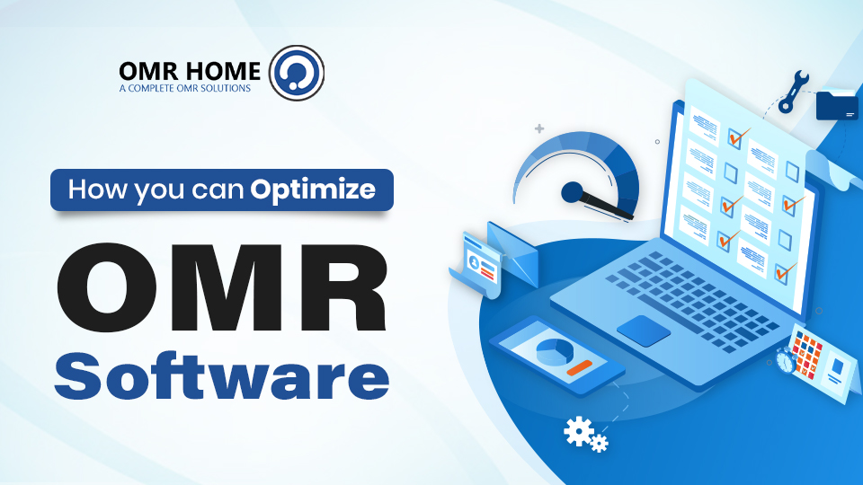 How to Optimize OMR Software