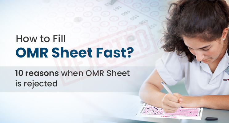 How to fill the OMR sheet fast? Top 10 reasons in which case the OMR sheet was rejected?